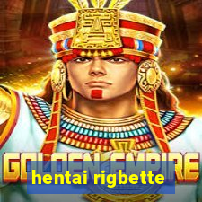 hentai rigbette